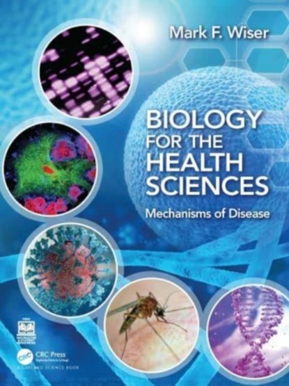 Biology for the Health Sciences, Mark F Wiser - Paperback - 9780815345862