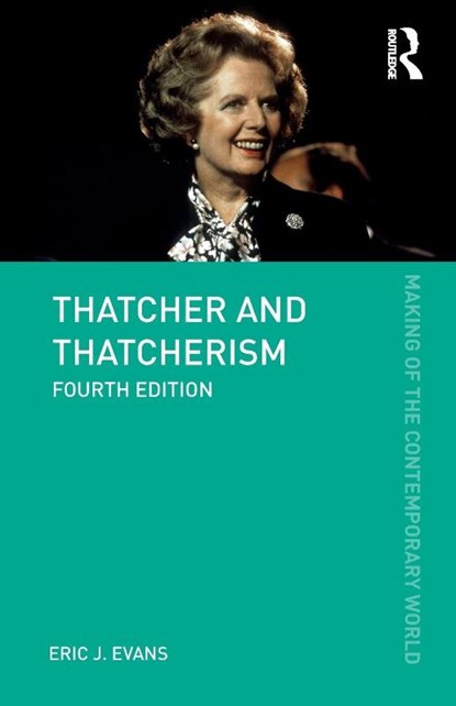 Thatcher and Thatcherism, Eric J. (Emeritus Professor Evans - Paperback - 9780815353133