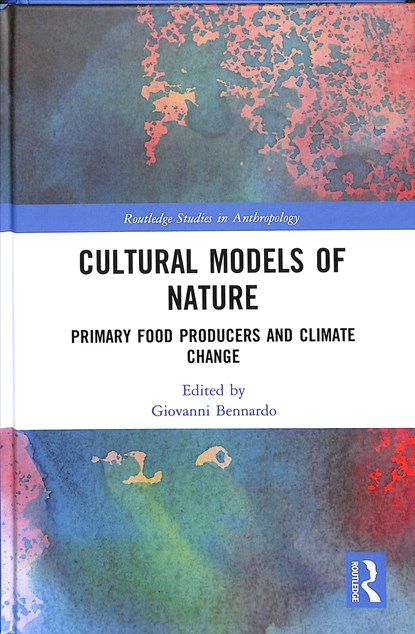 Cultural Models of Nature, Giovanni Bennardo - Gebonden - 9780815356585