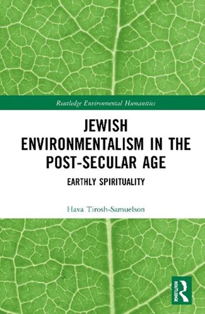 Jewish Environmentalism in the Post-Secular Age, Hava Tirosh-Samuelson - Gebonden - 9780815357735