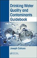 Drinking Water Quality and Contaminants Guidebook | Joseph (joseph Cotruvo Cotruvo & Associates Llc, Washington, D.C., Usa) | 