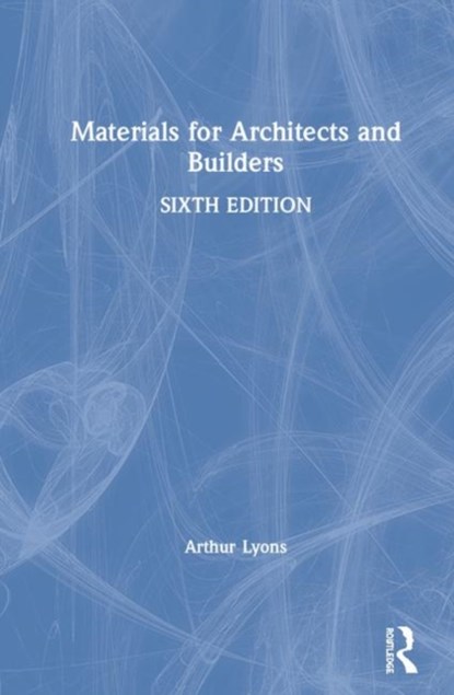 Materials for Architects and Builders, Arthur Lyons - Gebonden - 9780815363385