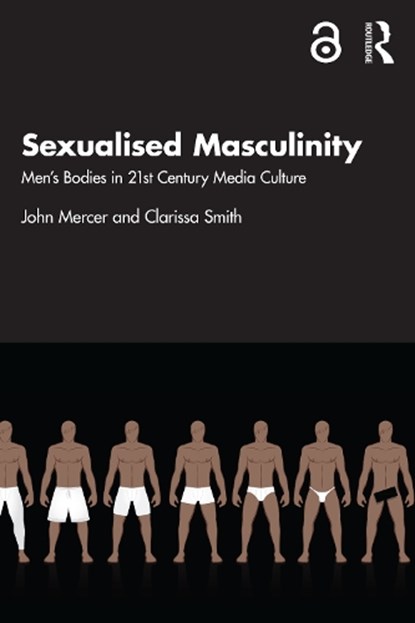 Sexualised Masculinity, John Mercer ; Clarissa (Northumbria University Smith - Paperback - 9780815367901