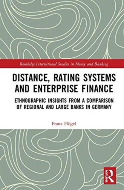 Distance, Rating Systems and Enterprise Finance, FRANZ (SPATIAL CAPITAL,  Germany) Floegel - Gebonden - 9780815367970