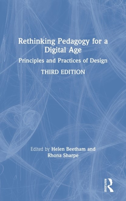 Rethinking Pedagogy for a Digital Age, HELEN (UNIVERSITY OF BRISTOL,  UK) Beetham ; Rhona (Oxford Brookes University, UK) Sharpe - Gebonden - 9780815369257