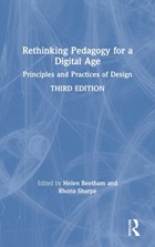 Rethinking Pedagogy for a Digital Age | Beetham, Helen (university of Bristol, Uk) ; Sharpe, Rhona (oxford Brookes University, Uk) | 
