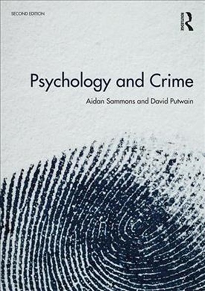 Psychology and Crime, Aidan Sammons ; David Putwain - Paperback - 9780815369523