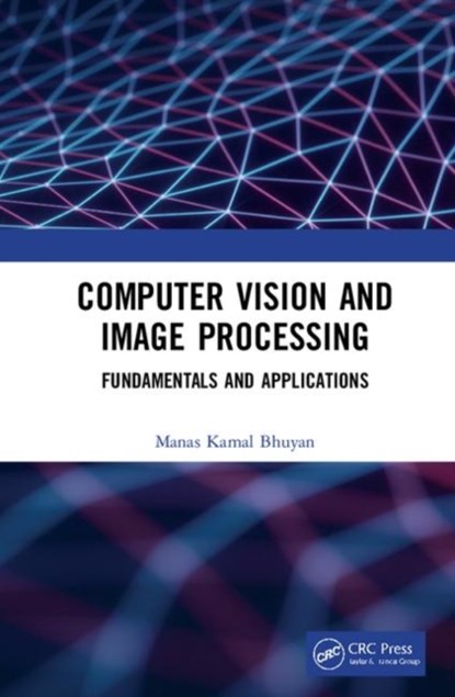 Computer Vision and Image Processing, Manas Kamal Bhuyan - Paperback - 9780815370840