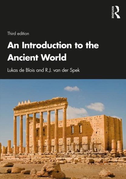 An Introduction to the Ancient World, Lukas de Blois ; R.J. van der Spek - Paperback - 9780815372417