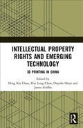 Intellectual Property Rights and Emerging Technology | Hing Kai Chan ; Hui Leng Choo ; Onyeka Osuji ; James Griffin | 