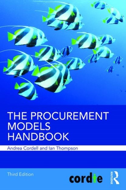 The Procurement Models Handbook, Andrea Cordell ; Ian Thompson - Paperback - 9780815375609