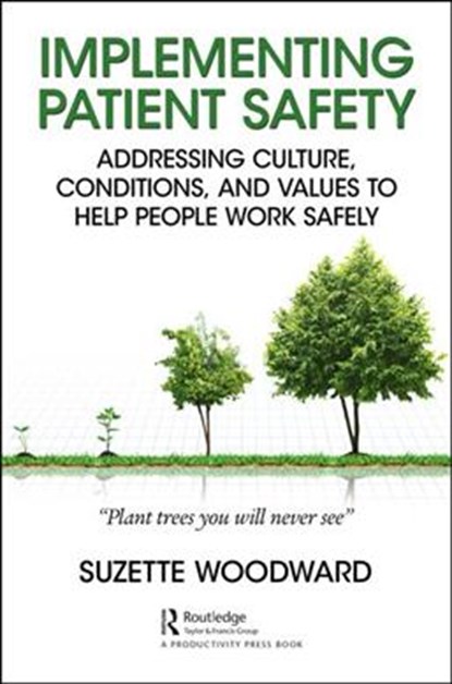 Implementing Patient Safety, Suzette (Sign Up to Safety Campaign c/o the NHS Litigation Authority Woodward - Paperback - 9780815376859