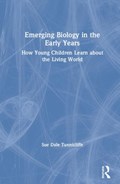 Emerging Biology in the Early Years | Sue Dale Tunnicliffe | 