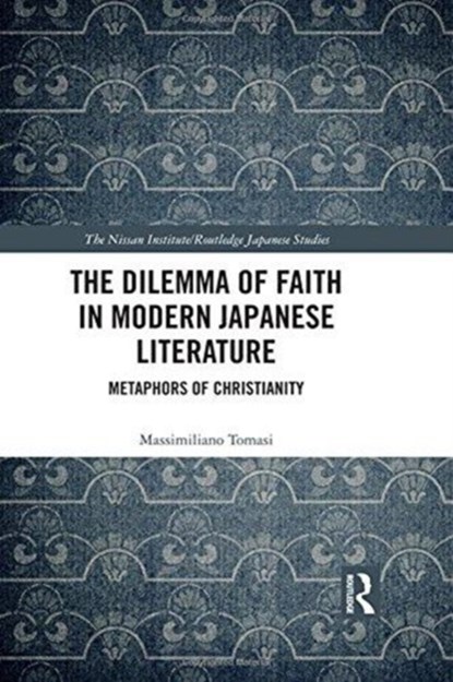 The Dilemma of Faith in Modern Japanese Literature, MASSIMILIANO (WESTERN WASHINGTON UNIVERSITY,  USA) Tomasi - Gebonden - 9780815378761