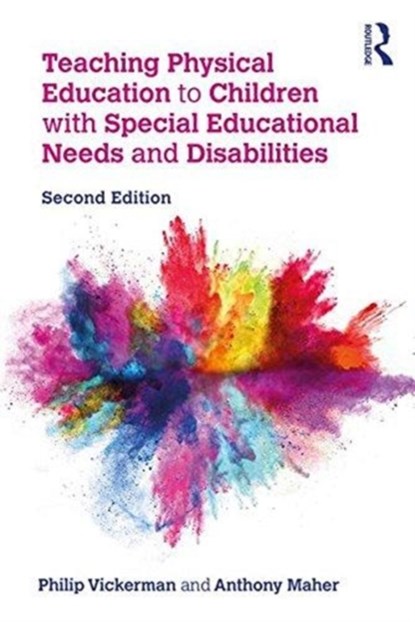 Teaching Physical Education to Children with Special Educational Needs and Disabilities, PHILIP VICKERMAN ; ANTHONY (EDGE HILL UNIVERSITY,  UK) Maher - Paperback - 9780815383352