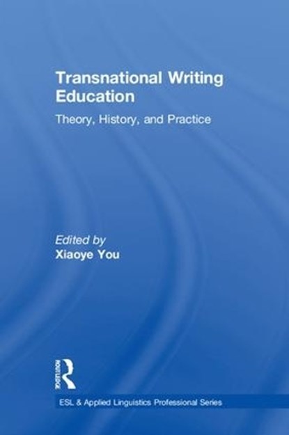 Transnational Writing Education, Xiaoye You - Gebonden - 9780815383499