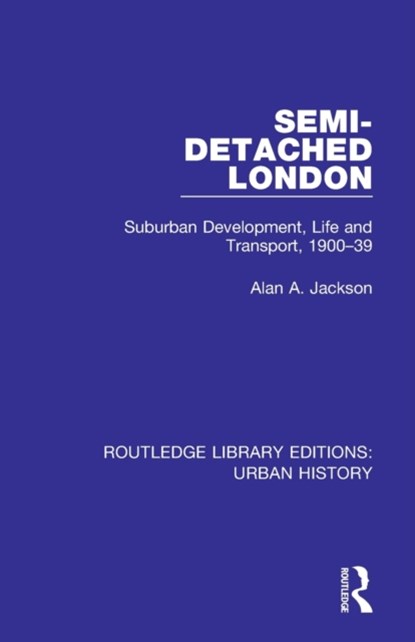 Semi-Detached London, Alan A Jackson - Paperback - 9780815386711
