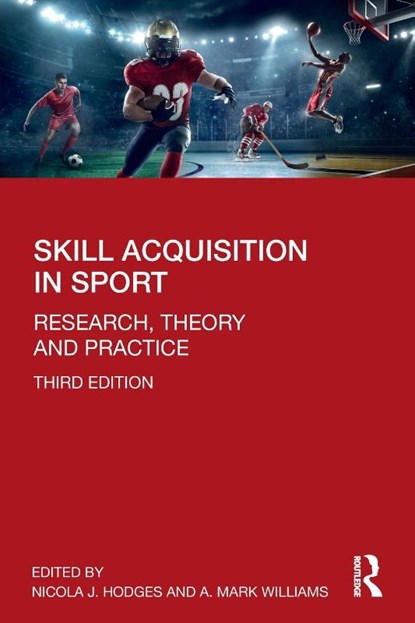 Skill Acquisition in Sport, Nicola J. (University of British Columbia Hodges ; A. Mark (University of Utah Williams - Paperback - 9780815392842