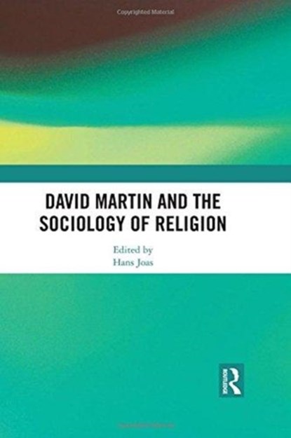 David Martin and the Sociology of Religion, Hans Joas - Gebonden - 9780815393306