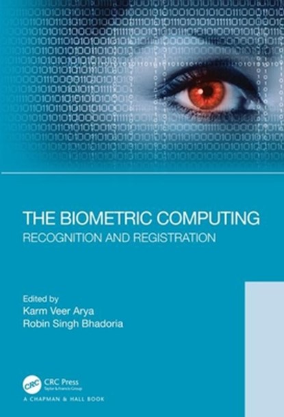 The Biometric Computing, Karm Veer Arya ; Robin Singh (IIT Indore) Bhadoria - Gebonden - 9780815393641