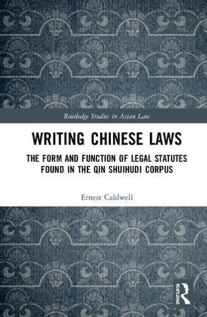 Writing Chinese Laws, ERNEST (SOAS,  UK) Caldwell - Gebonden - 9780815396925