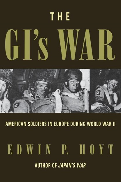 The GI's War, Edwin P. Hoyt - Paperback - 9780815410317