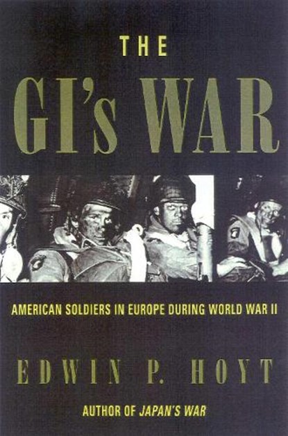The GI's War, Edwin P. Hoyt - Paperback - 9780815410317