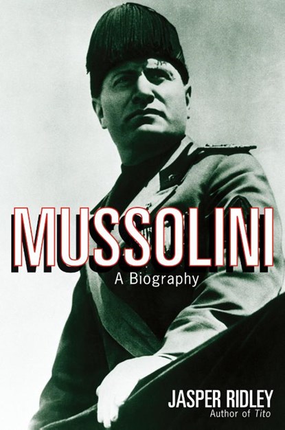 Mussolini, Jasper Ridley - Paperback - 9780815410812