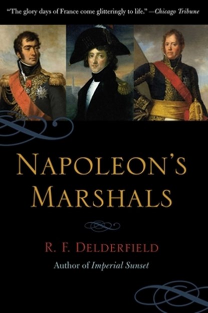 Napoleon's Marshals, R. F. Delderfield - Paperback - 9780815412137