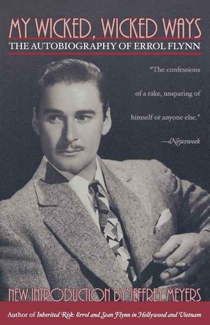 Flynn, E: My Wicked, Wicked Ways, Errol Flynn - Paperback - 9780815412502