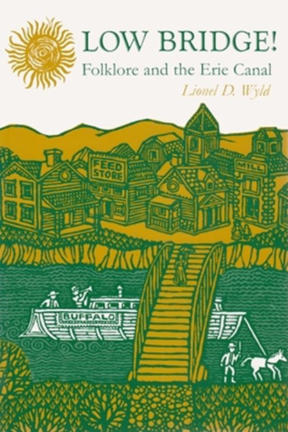 Wyld, L: Low Bridge!, Lionel D. Wyld - Paperback - 9780815601371