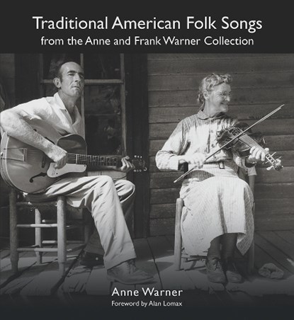Traditional American Folk Songs from the Anne and Frank Warner Collection, Anne Warner - Paperback - 9780815601852