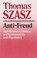 Anti-Freud, Thomas Szasz - Paperback - 9780815602477