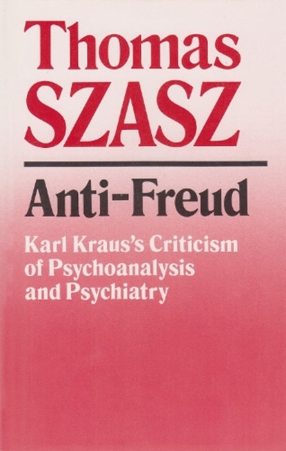 Anti-Freud, Thomas Szasz - Paperback - 9780815602477