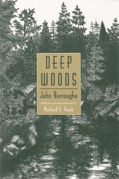 Deep Woods, John Burroughs - Paperback - 9780815604167