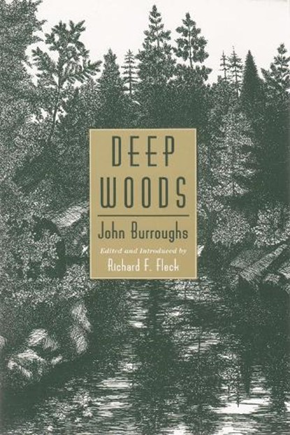 Deep Woods, John Burroughs - Paperback - 9780815604167