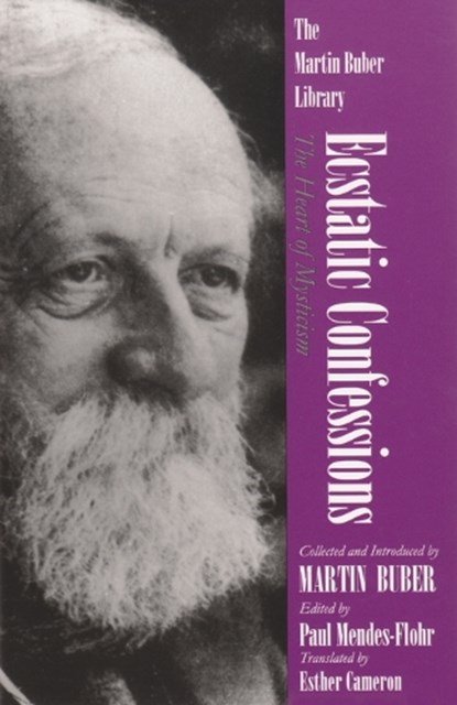 Ecstatic Confessions, Martin Buber - Paperback - 9780815604228