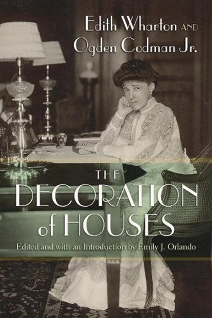 The Decoration of Houses, Edith Wharton ; Ogden Codman Jr. - Paperback - 9780815604730