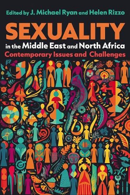 Sexuality in the Middle East and North Africa, J. Michael Ryan ; Helen Rizzo ; Zeina Zaatari ; Grant Walsh-Haines - Gebonden - 9780815604860