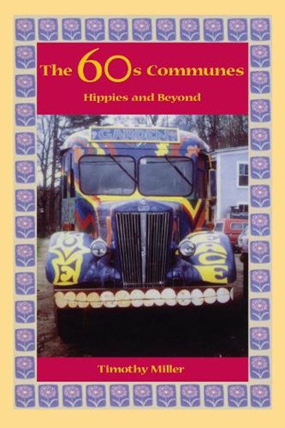 The 60's Communes, Timothy Miller - Paperback - 9780815606017