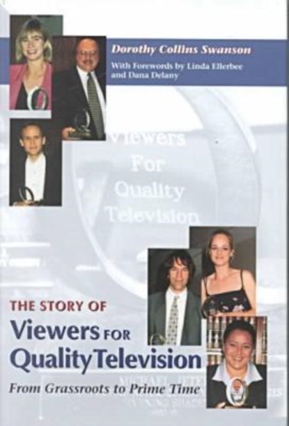 The Story of Viewers For Quality Television, Dorothy Collins Swanson - Gebonden - 9780815606499