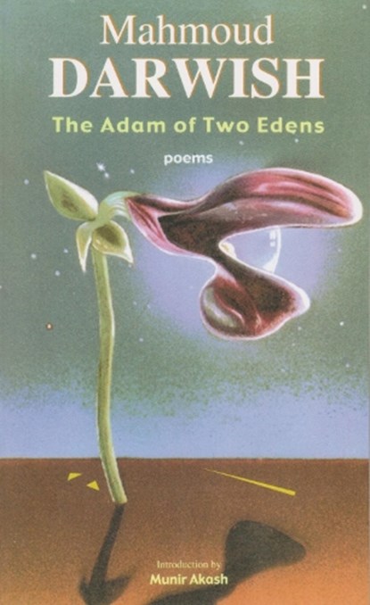 The Adam of Two Edens, Mahmoud Darwish - Paperback - 9780815607106