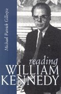 Reading William Kennedy | Michael Patrick Gillespie | 
