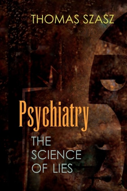 Psychiatry, Thomas Szasz - Paperback - 9780815607922