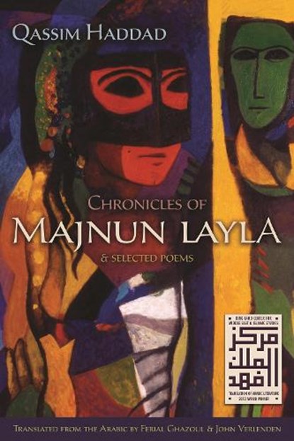 Chronicles of Majnun Layla and Selected Poems, Qassim Haddad - Paperback - 9780815610373