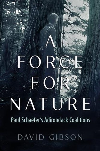 A Force for Nature, David Gibson - Paperback - 9780815611745