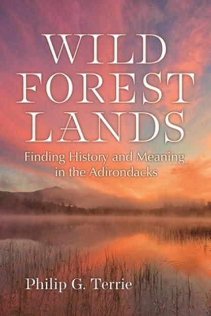 Wild Forest Lands, Philip G. Terrie - Paperback - 9780815611882