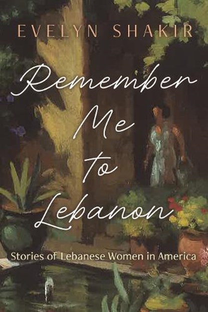 Remember Me to Lebanon, Evelyn Shakir - Paperback - 9780815611899