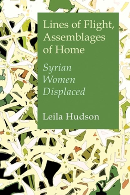 Lines of Flight, Assemblages of Home, Leila Hudson - Gebonden - 9780815611950