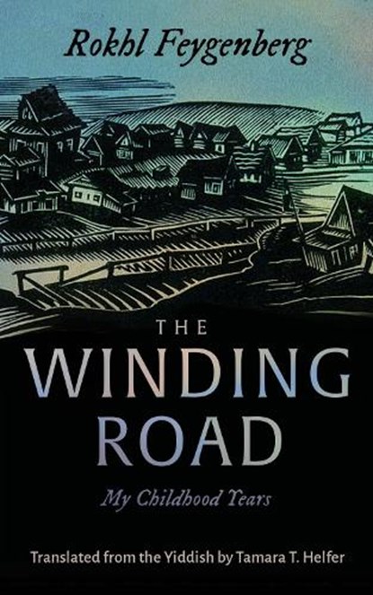 The Winding Road, Rokhl Feygenberg - Paperback - 9780815612063